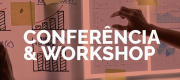 Conferência & Workshop - Propectiva Estatégica