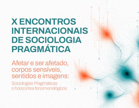 X Encontros internacionais de sociologia pragmática
